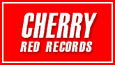 Go to Cherry Red Records